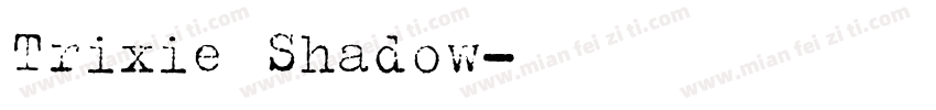 Trixie Shadow字体转换
